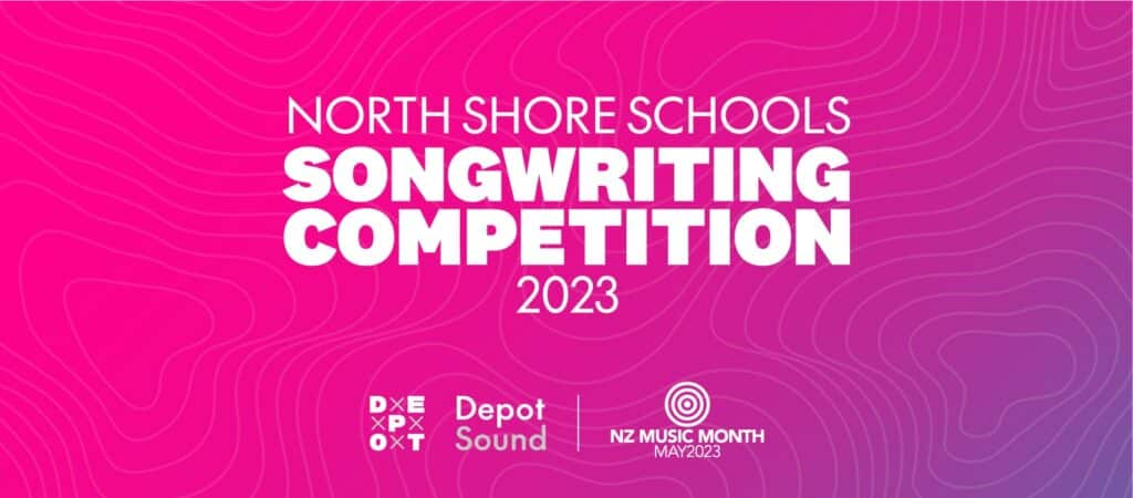 Banner image for DEPOT Sound's North Shore Schools Songwriting Competition 2023, as part of NZ Music Month 2023.